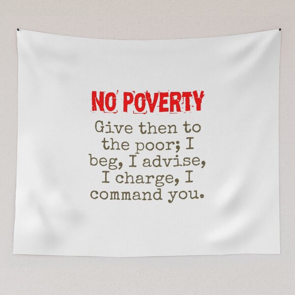Item preview, Give Then To The Poor - Poverty Quote  designed and sold by CrankyOldDude.