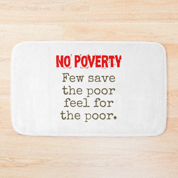 Item preview, Few Save The Poor Feel For The Poor - Poverty Quote  designed and sold by CrankyOldDude.