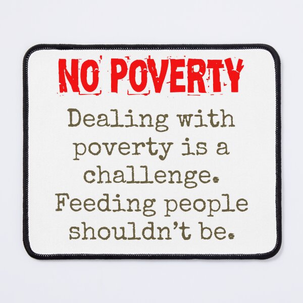Item preview, Dealing With Poverty Is A Challenge - Poverty Quote  designed and sold by CrankyOldDude.