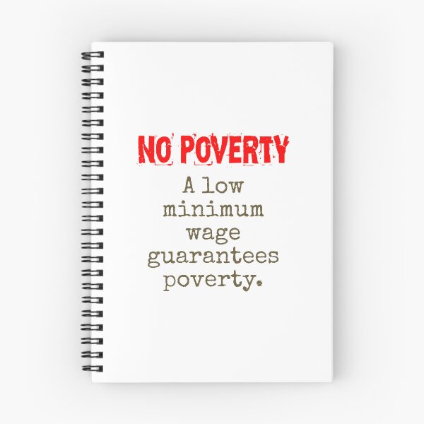 Item preview, A Low Minimum Wage Guarantees Poverty - Poverty Quote designed and sold by CrankyOldDude.