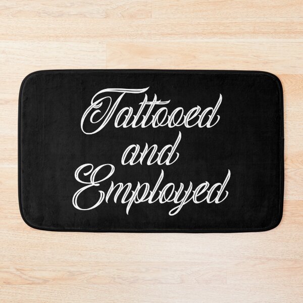 Item preview, Tattooed and employed | Tattoo Collection | Funny designed and sold by PrettyDeadClub.