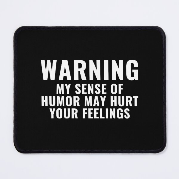 Item preview, Warning My Sense Of Humor May Hurt Your Feeling designed and sold by Eriksonshop.