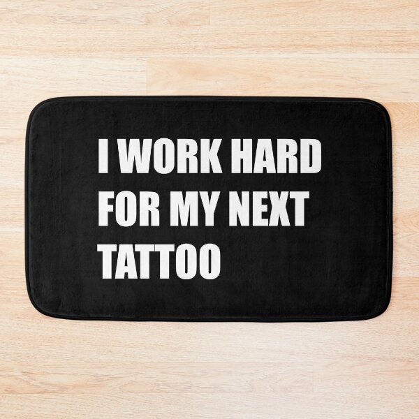 Item preview, I work hard for my next tattoo | Tattoo Collection | Funny designed and sold by PrettyDeadClub.