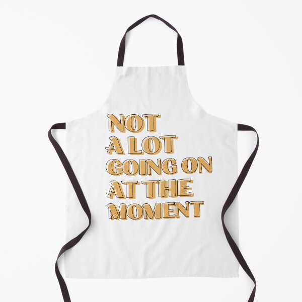Item preview, NOT A LOT GOING ON AT THE MOMENT designed and sold by abdilahe60.