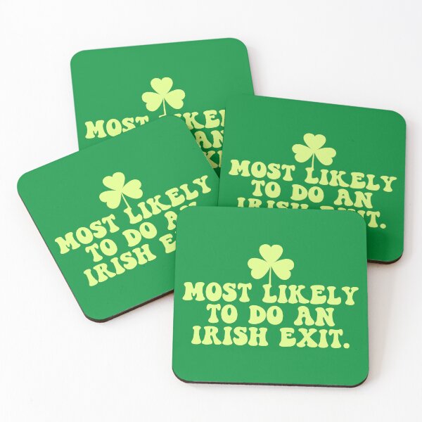 Item preview, Most Likely To Do An Irish Exit - Funny St Patricks Day designed and sold by ambaart.
