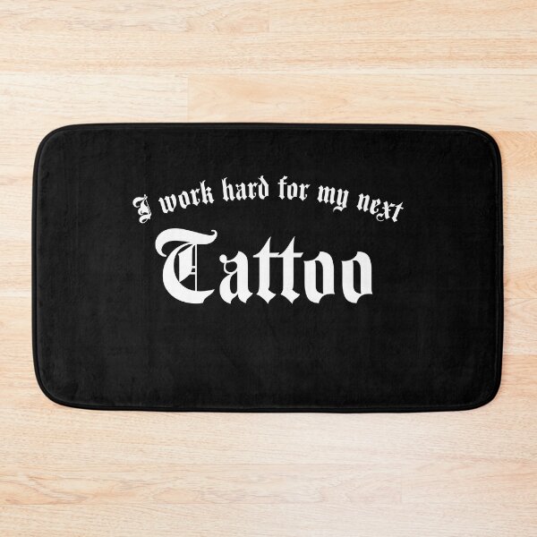 Item preview, I work hard for my next tattoo | Tattoo Collection | Funny designed and sold by PrettyDeadClub.