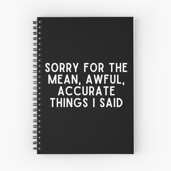 Item preview, Sorry for the mean awful accurate things I said designed and sold by Eriksonshop.