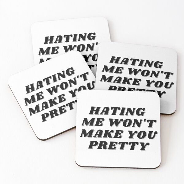 Item preview, Hating me won't make you pretty designed and sold by Gledyyy.
