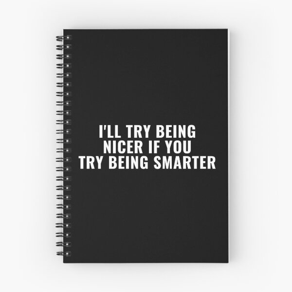 Item preview, I'll Try Being NIcer if You Try Being Smarter designed and sold by Eriksonshop.