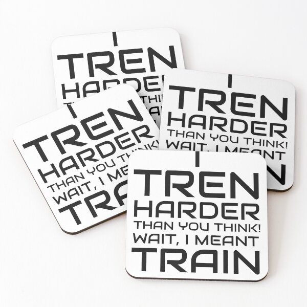 Item preview, I Tren Harder Than You Think designed and sold by LuuDesigns.