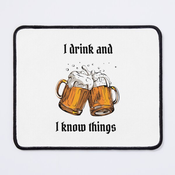 Item preview, I drink and I know things designed and sold by Hubblebug.