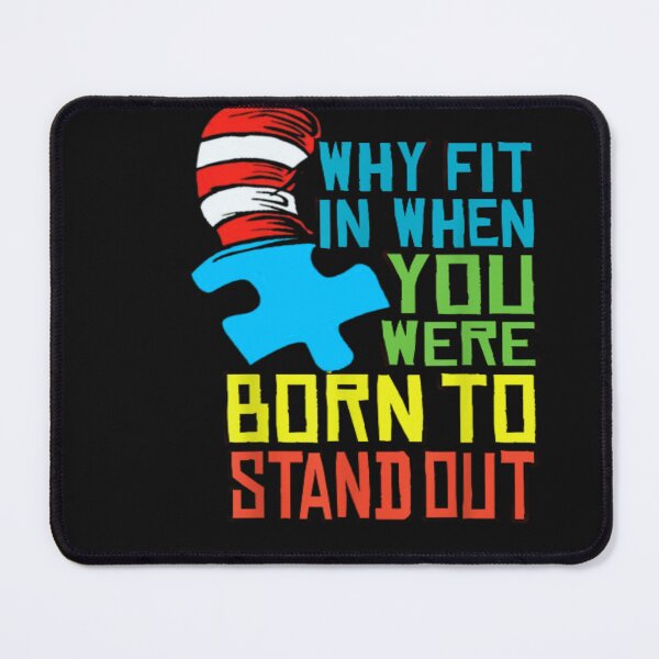 Item preview, Why Fit In When You Were Born To Stand Out Autism Awareness designed and sold by nicedesign01.