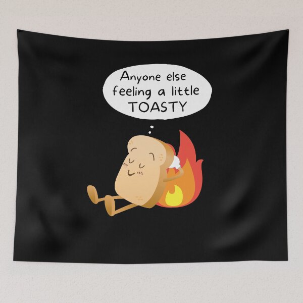 Item preview, Anyone Else A Little Toasty Joke designed and sold by SimpliText.