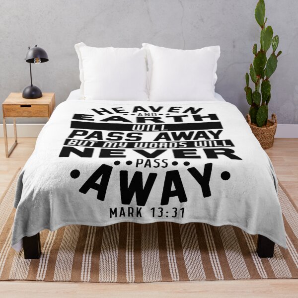 Item preview, Heaven And Earth Will Pass Away But My Words Will Never Pass Away - Mark 13:31 designed and sold by plushism.