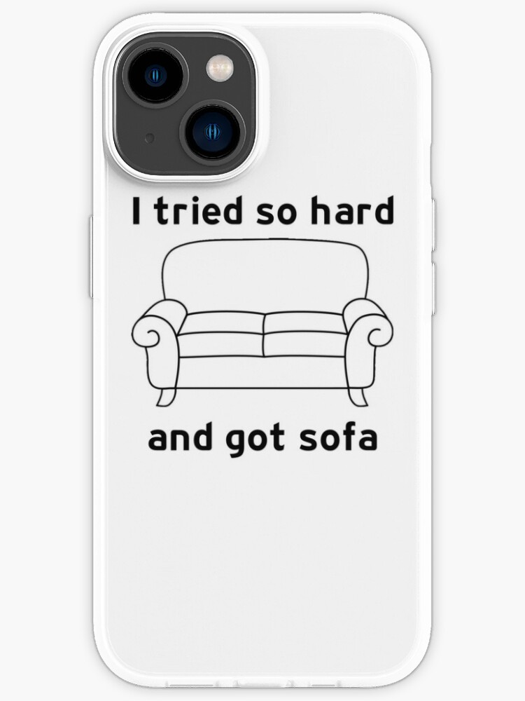 I Tried So Hard And Got Sofa funny meme Throw Pillow for Sale by hamzab7