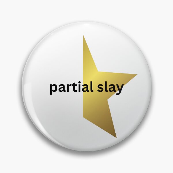 Item preview, Partial Slay Gold Star designed and sold by DrunkPolarBear.
