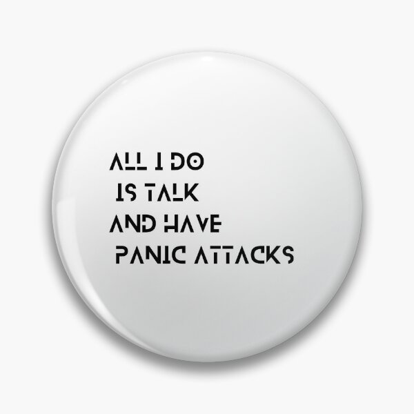 Item preview, All i do is talk and have panic attacks designed and sold by motivationhood.