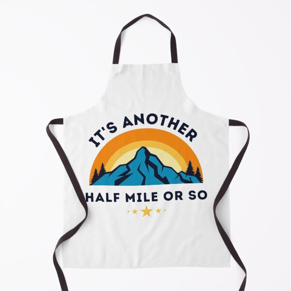 Item preview, Its Another Half Mile Or So Mountain Hiking designed and sold by deepblueH.