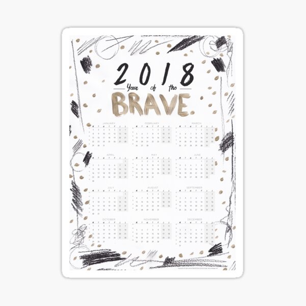 2018 Calendar - Year of the Brave Sticker