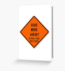 road work ahead Greeting Card