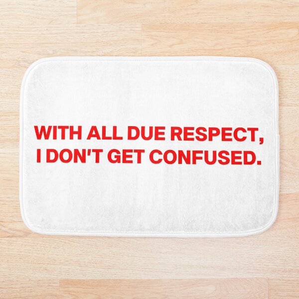 Item preview, with all due respect, I don't get confused - nikki designed and sold by cottagecorococo.