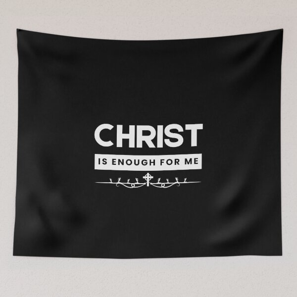 Item preview, Christ is Enough for Me V1 designed and sold by Family Journey with God.