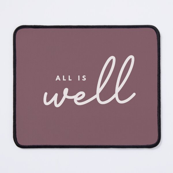 All is Well Mouse Pad