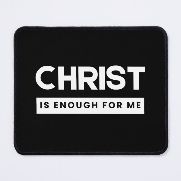 Item preview, Christ is Enough for Me V2 designed and sold by Family Journey with God.