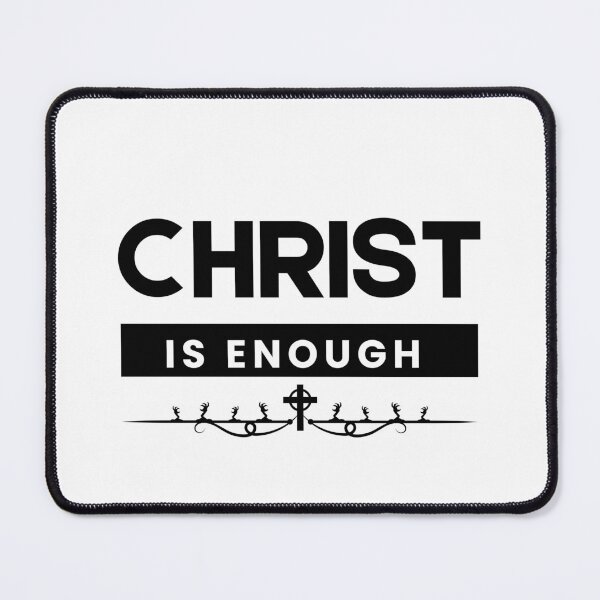 Item preview, Christ is Enough V6 designed and sold by Family Journey with God.