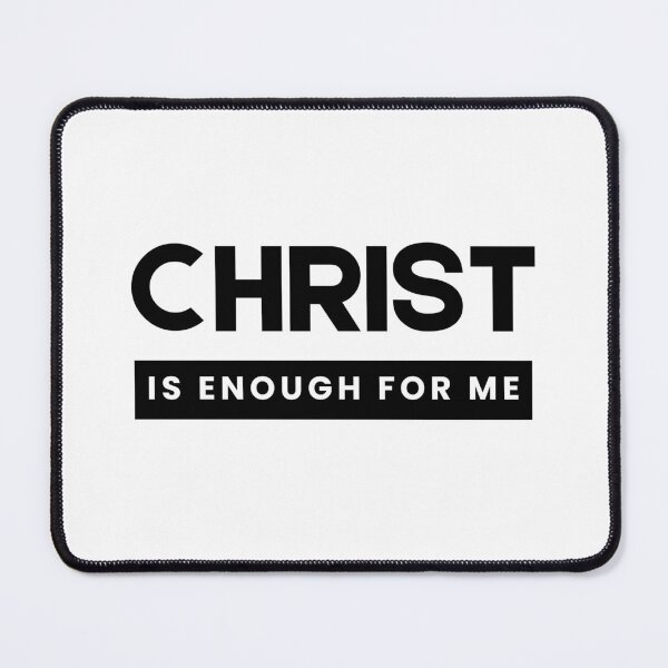 Item preview, Christ is Enough for Me V8 designed and sold by Family Journey with God.