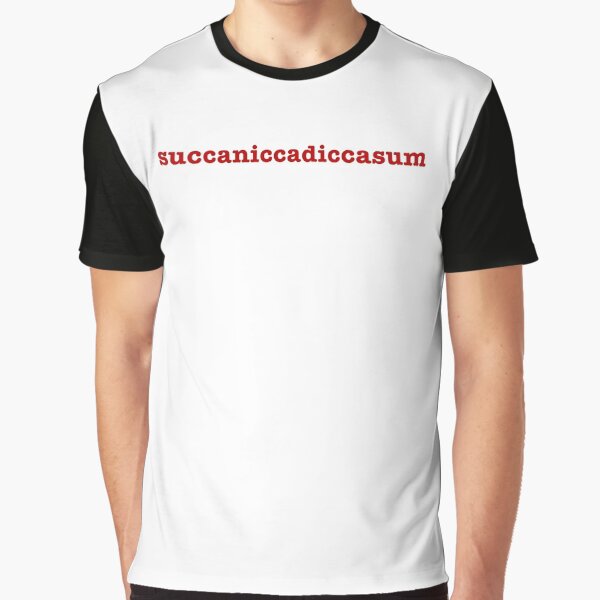 succaniccadiccasum red Graphic T-Shirt