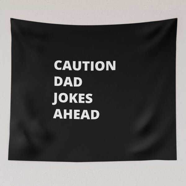Item preview, Caution Dad Jokes Ahead, dad jokes, fathers day Classic T-Shirt designed and sold by YouSsefHN05.