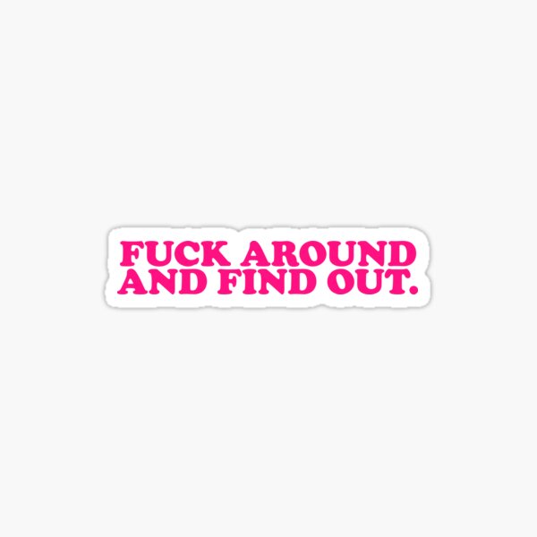 Item preview, Fuck Around and Find Out - Bold Pink Text  designed and sold by chrismanubag.