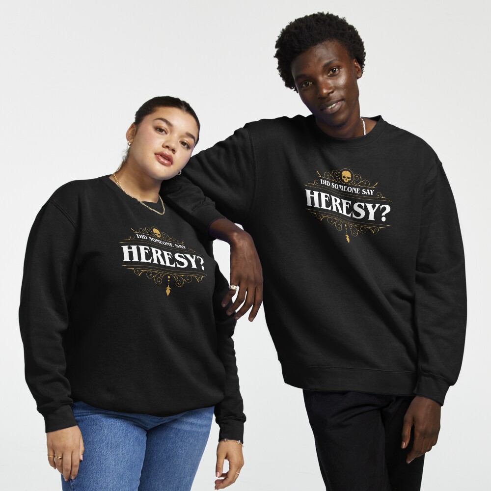 Heresy sweatshirt hotsell