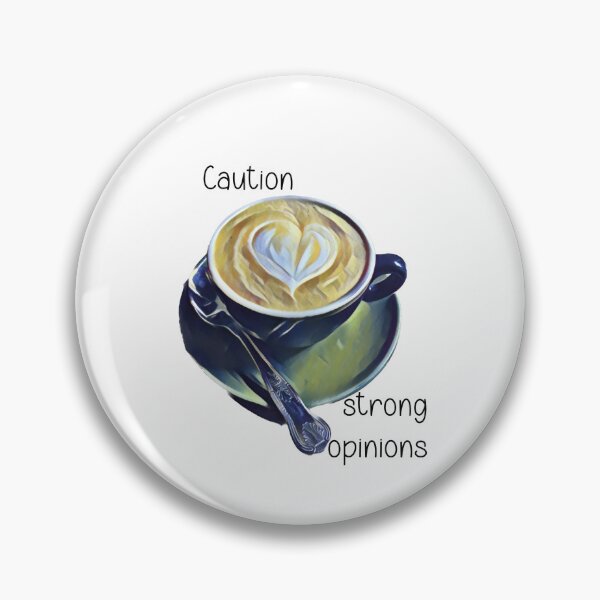 Item preview, Coffee Strong Opinions  designed and sold by Caitlin Tennent.