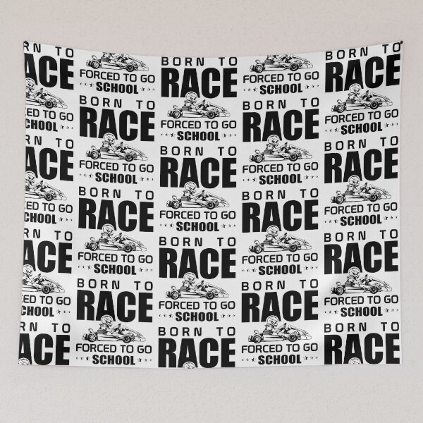 Item preview, Go kart, born to race forced to go school designed and sold by MYpngShop.
