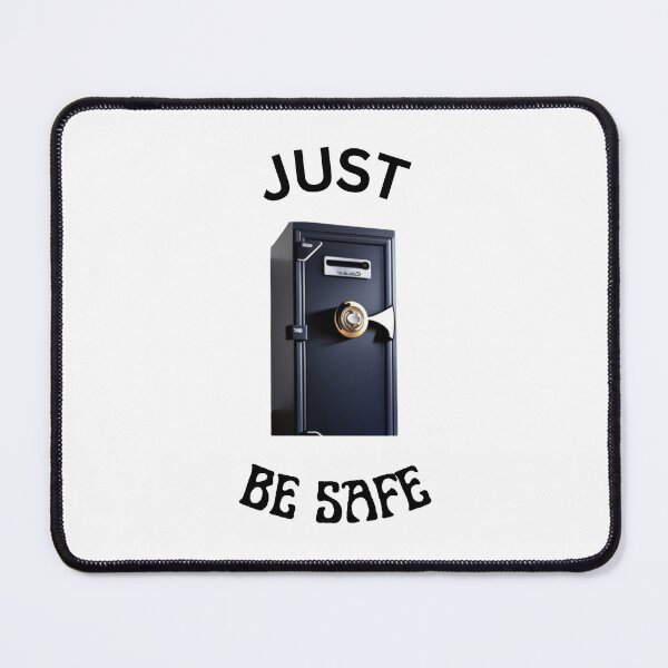 Item preview, Just Be Safe Motivation Quote designed and sold by HanaiPrint.