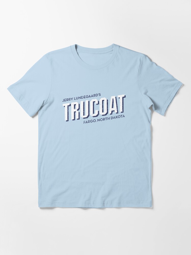 Jerry Lundegaard's TRUCOAT - Fargo, North Dakota  Essential T-Shirt