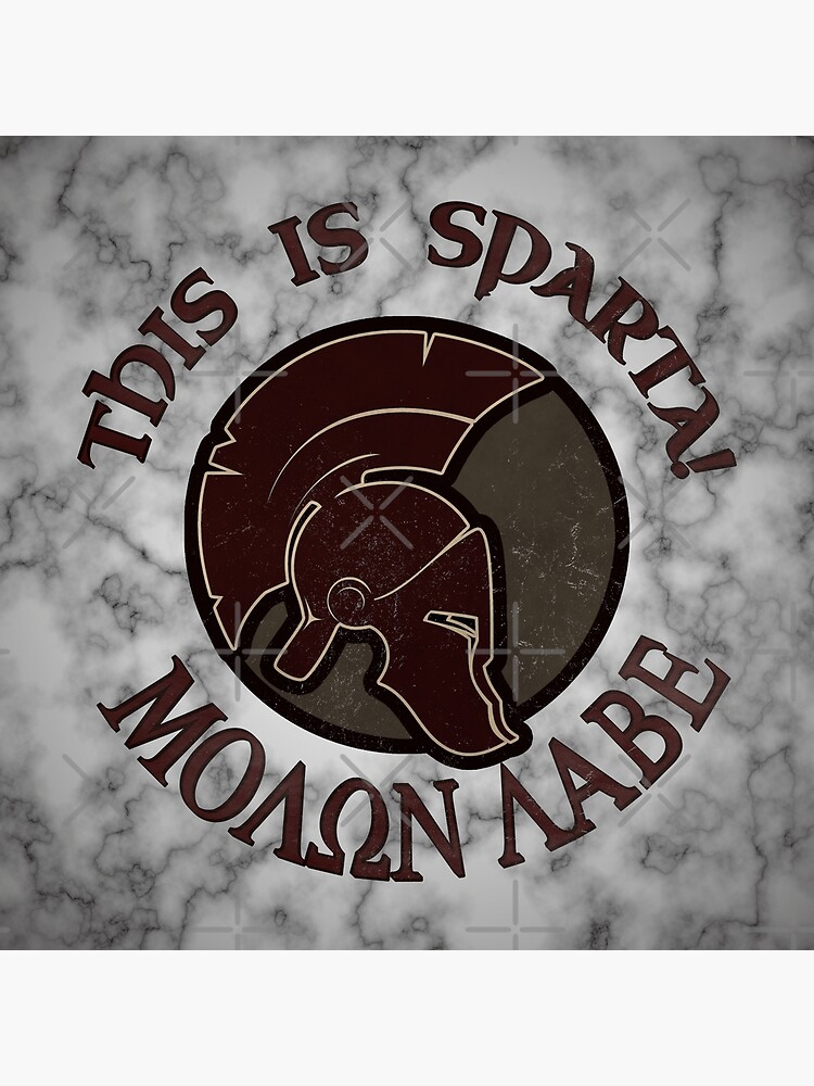 This is Sparta! MOLON LABE - Spartan Greek Helmet on Marble