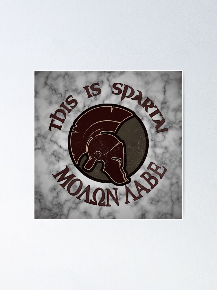 This is Sparta! MOLON LABE - Spartan Greek Helmet on Marble