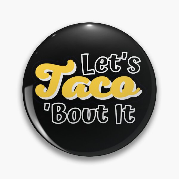 Item preview, Let's Taco 'Bout It designed and sold by ImaginedCo.