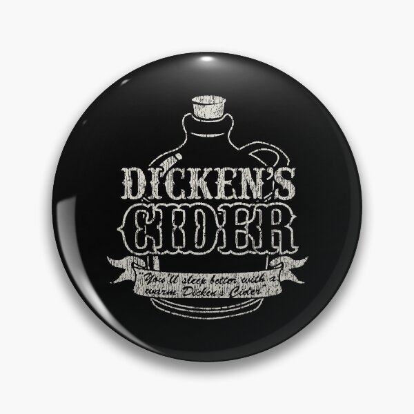 Item preview, Dickens Cider Every Girl Loves a Dickens Cider designed and sold by HorribleDesign.