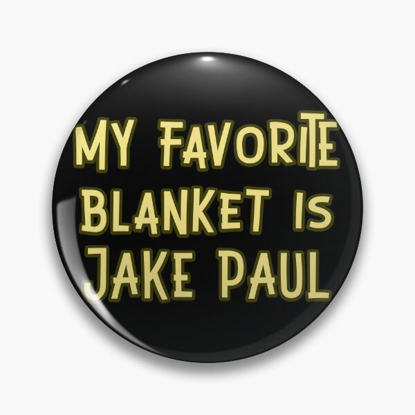 Item preview, My favorite blanket is Jake Paul designed and sold by Signs for Dark Times.