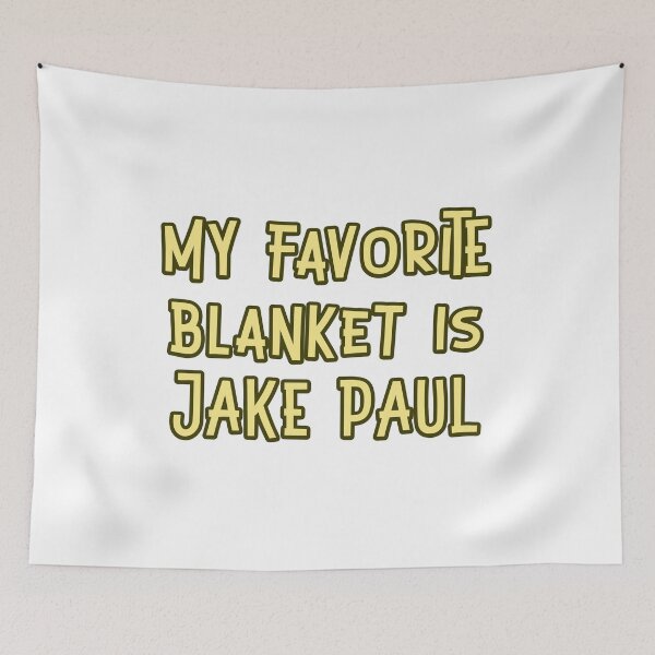 Item preview, My favorite blanket is Jake Paul designed and sold by Signs for Dark Times.