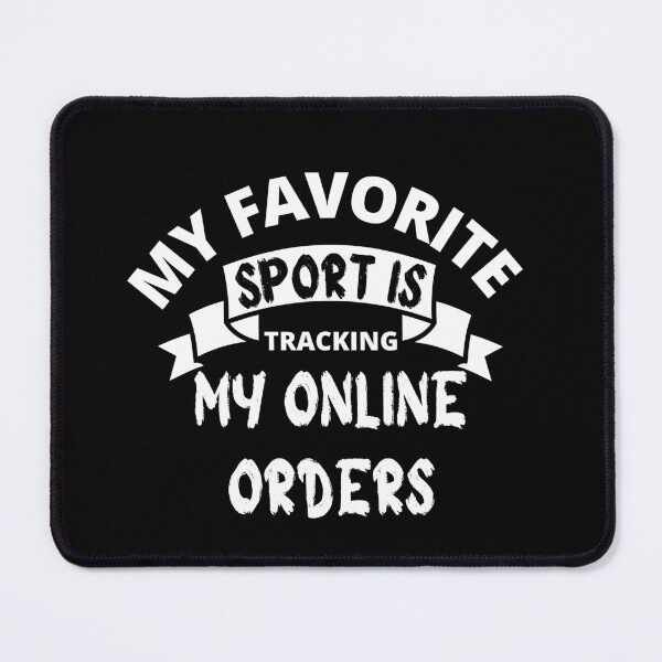 Item preview, my favorite sport is tracking my online orders designed and sold by stor11.