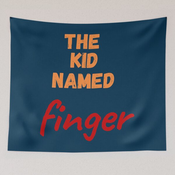 Item preview, The Kid Named Finger    designed and sold by kalyntello42.