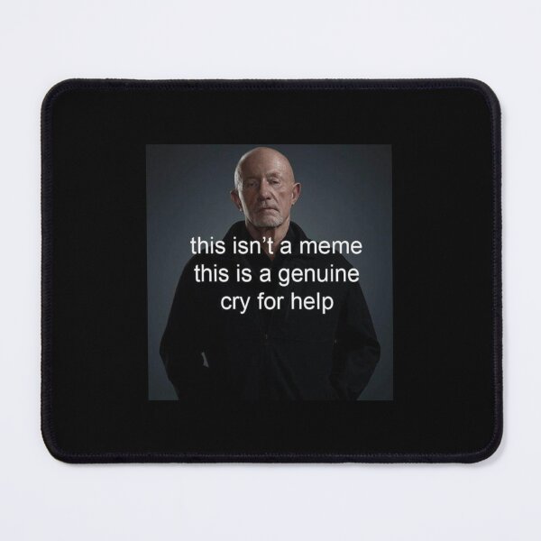 Item preview, This is not a meme this is a genuine cry for help   designed and sold by kalyntello42.