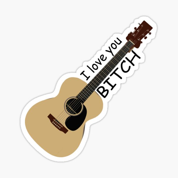 I love you bitch Sticker