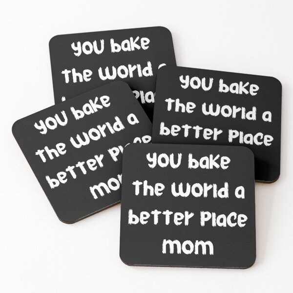 Item preview, you bake the world a better place mom designed and sold by stor11.