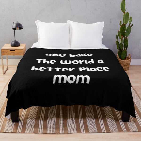 Item preview, you bake the world a better place mom designed and sold by stor11.